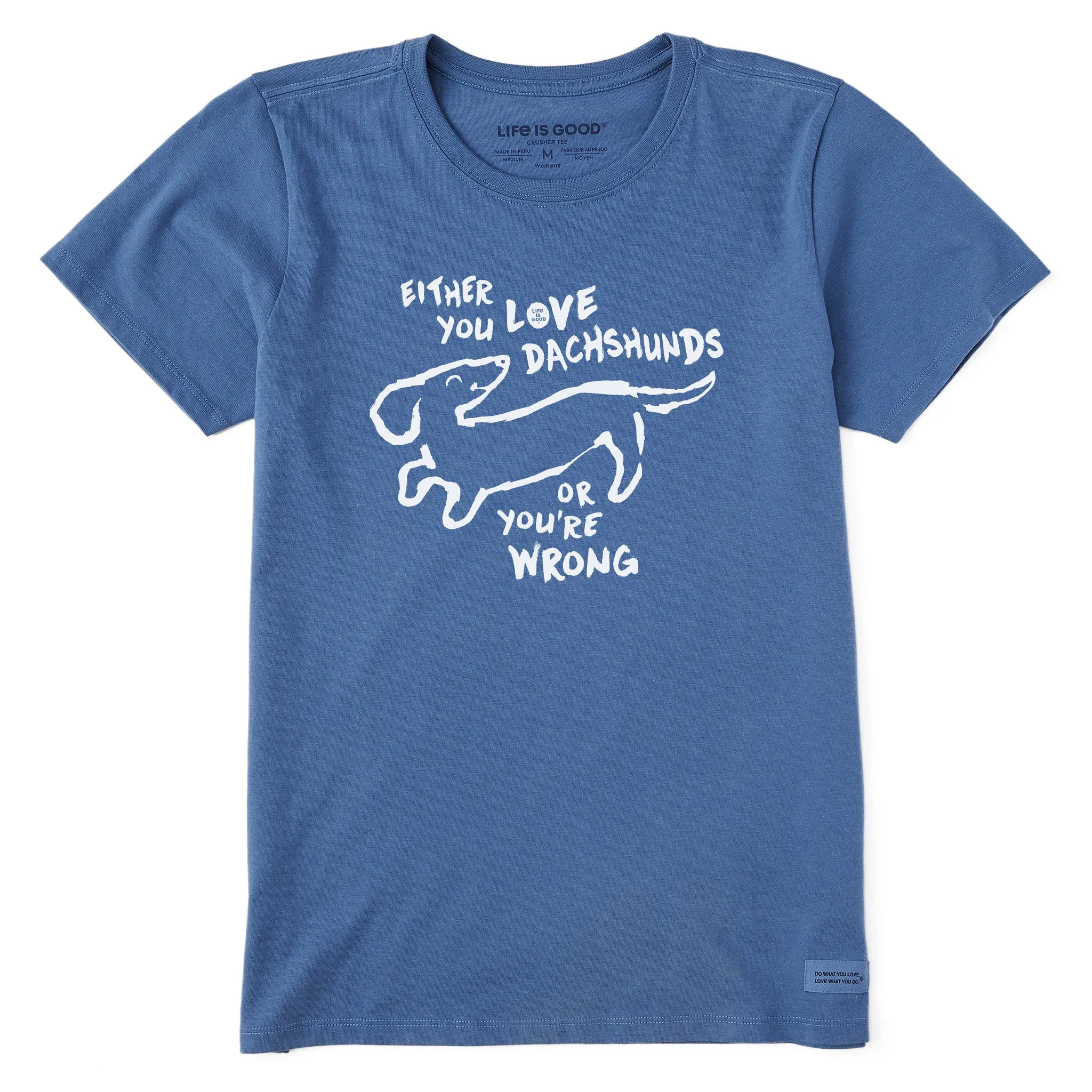 Women's Love Dachshunds or You're Wrong Short Sleeve Tee